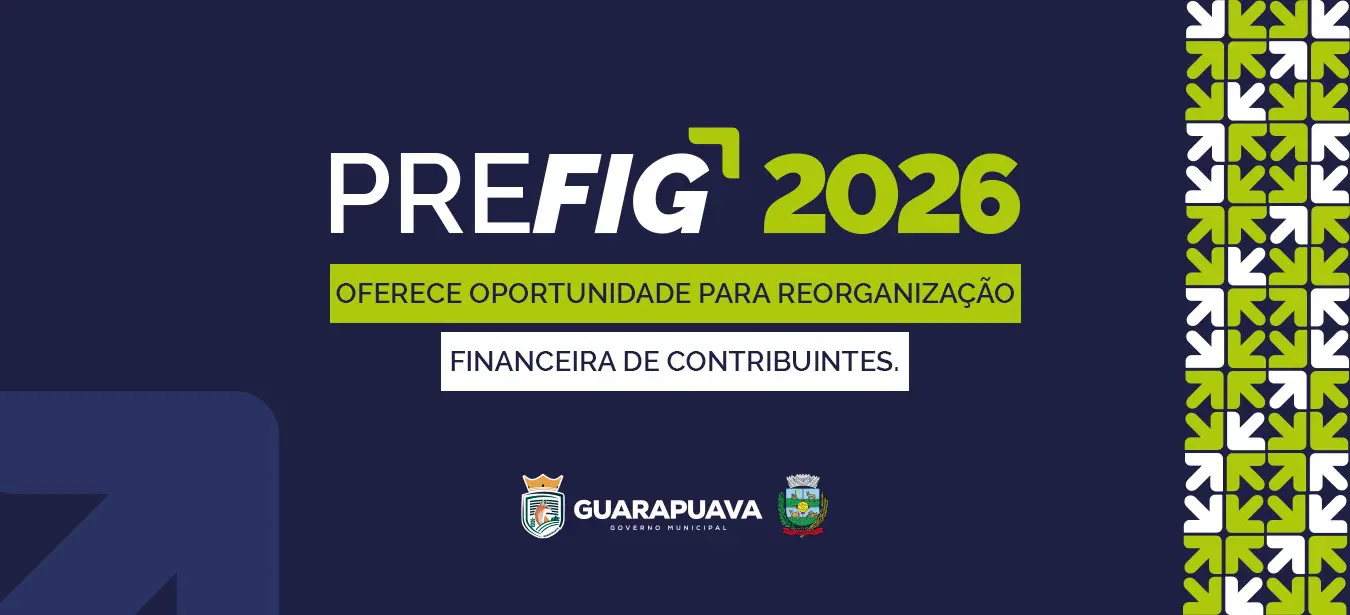 PREFIG-2026 oferece oportunidade para reorganização financeira de contribuintes em Guarapuava